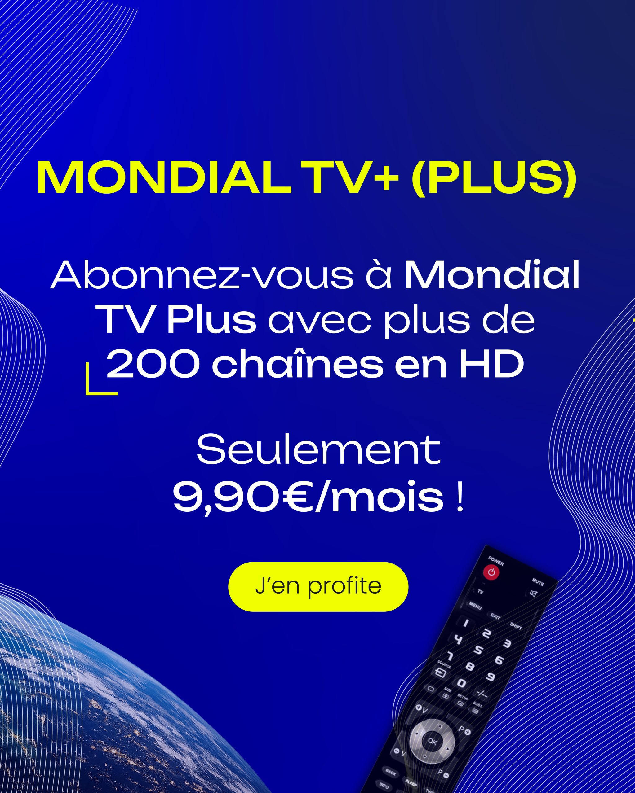 Notre Offre Mondial TV à 9,90€ sans engagement, lancez vous !!